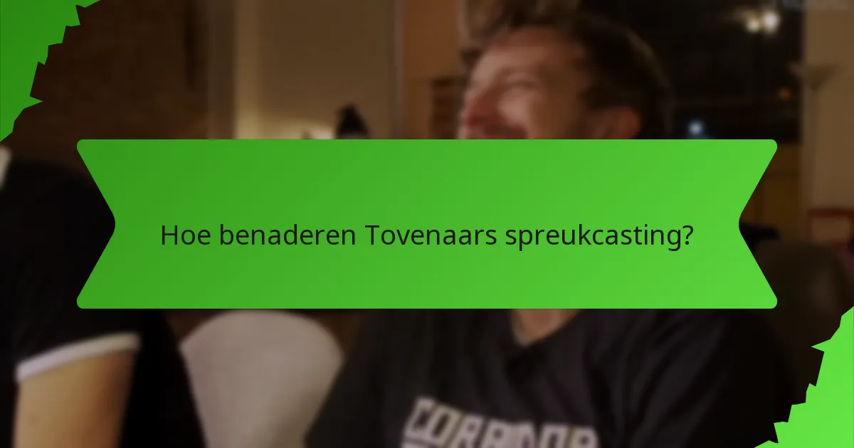 Hoe benaderen Tovenaars spreukcasting?