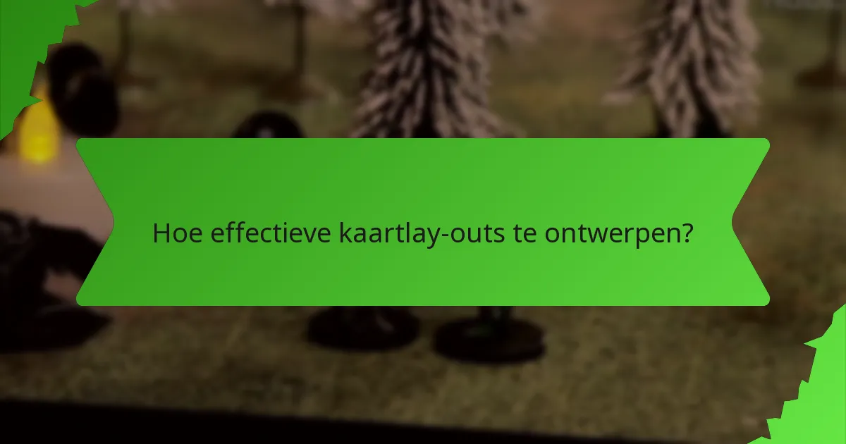 Hoe effectieve kaartlay-outs te ontwerpen?