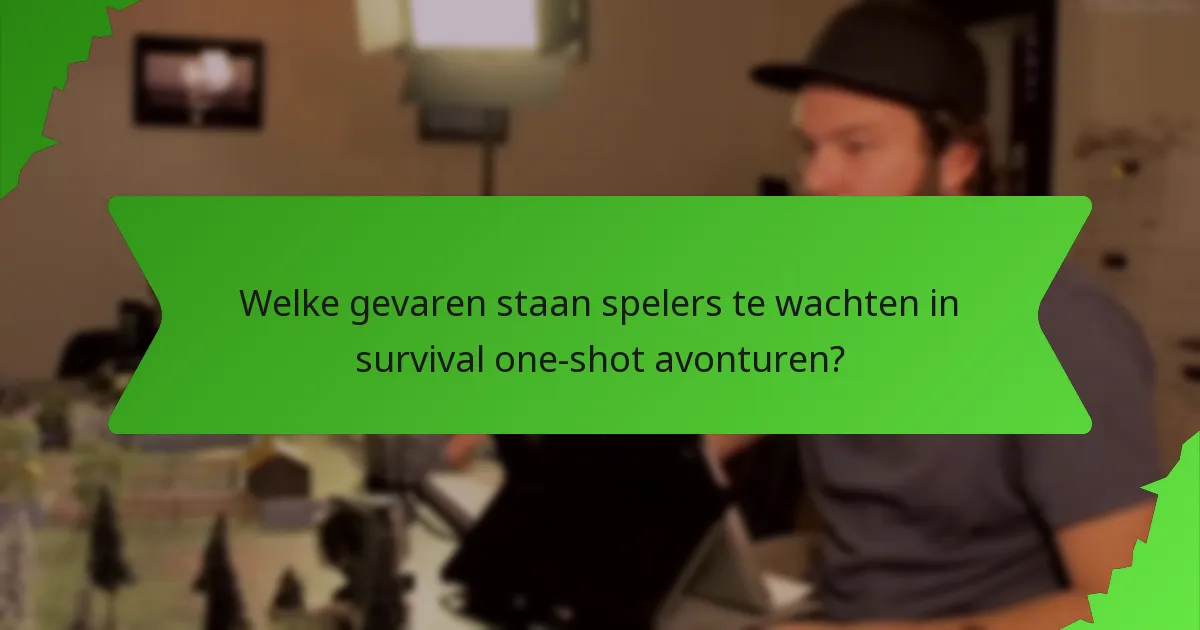 Welke gevaren staan spelers te wachten in survival one-shot avonturen?